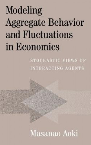 Kniha Modeling Aggregate Behavior and Fluctuations in Economics Masanao Aoki