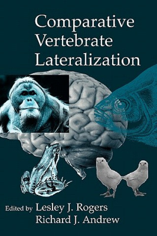 Könyv Comparative Vertebrate Lateralization Lesley J. RogersRichard Andrew
