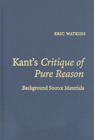 Könyv Kant's Critique of Pure Reason Eric Watkins
