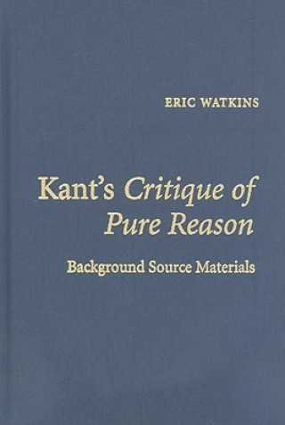 Kniha Kant's Critique of Pure Reason Eric Watkins