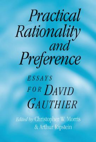 Книга Practical Rationality and Preference Christopher W. MorrisArthur Ripstein