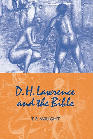 Carte D. H. Lawrence and the Bible T. R. Wright