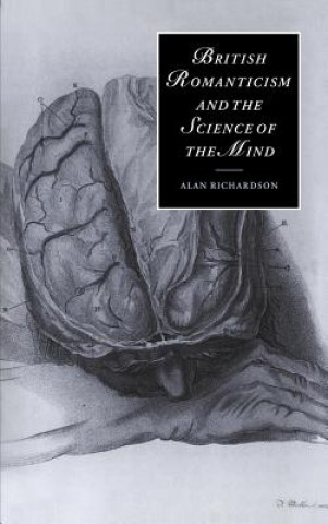 Könyv British Romanticism and the Science of the Mind Alan Richardson
