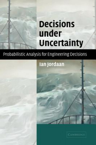 Kniha Decisions under Uncertainty Ian Jordaan