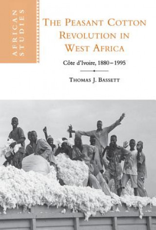 Carte Peasant Cotton Revolution in West Africa Thomas J. Bassett