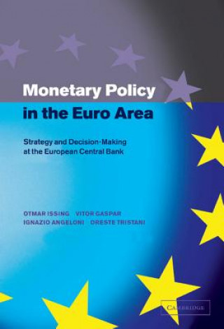 Kniha Monetary Policy in the Euro Area Otmar IssingVitor GasparIgnazio AngeloniOreste Tristani