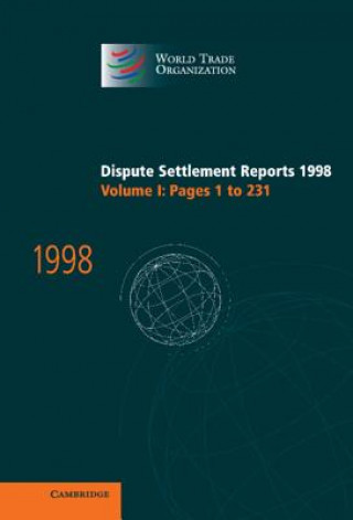 Carte Dispute Settlement Reports 1998: Volume 1, Pages 1-231 World Trade Organization