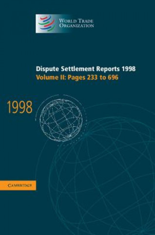 Kniha Dispute Settlement Reports 1998: Volume 2, Pages 233-696 World Trade Organization