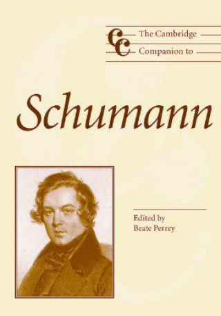 Kniha Cambridge Companion to Schumann Beate Perrey