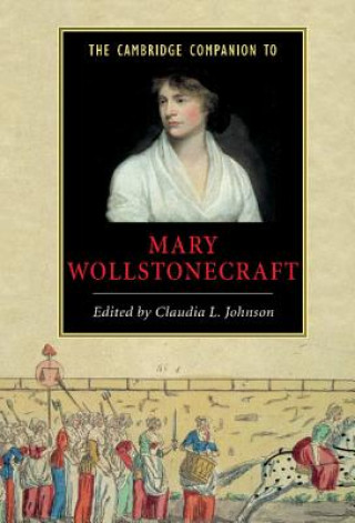 Kniha Cambridge Companion to Mary Wollstonecraft Claudia L. Johnson