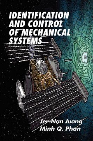 Carte Identification and Control of Mechanical Systems Jer-Nan JuangMinh Q. Phan