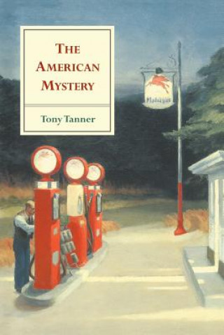 Knjiga American Mystery Tony TannerEdward SaidIan F. A. Bell