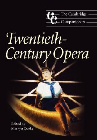 Carte Cambridge Companion to Twentieth-Century Opera Mervyn Cooke