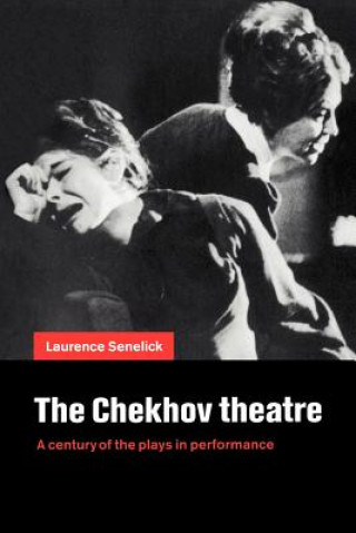 Book Chekhov Theatre Laurence Senelick