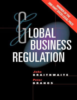Carte Global Business Regulation John BraithwaitePeter Drahos