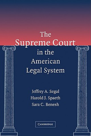 Book Supreme Court in the American Legal System Jeffrey A. SegalHarold J. SpaethSara C. Benesh