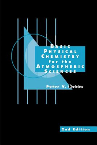 Kniha Basic Physical Chemistry for the Atmospheric Sciences Peter V. Hobbs