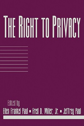 Kniha Right to Privacy: Volume 17, Part 2 Ellen Frankel PaulFred D. Miller