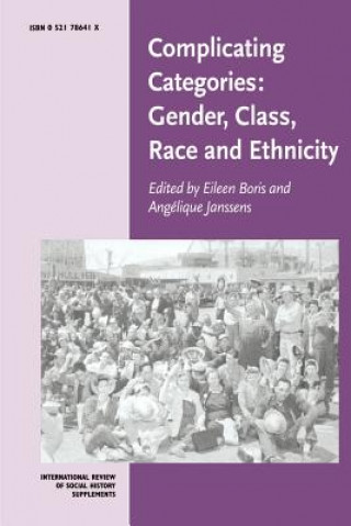Kniha Complicating Categories: Gender, Class, Race and Ethnicity Eileen BorisAngelique Janssens