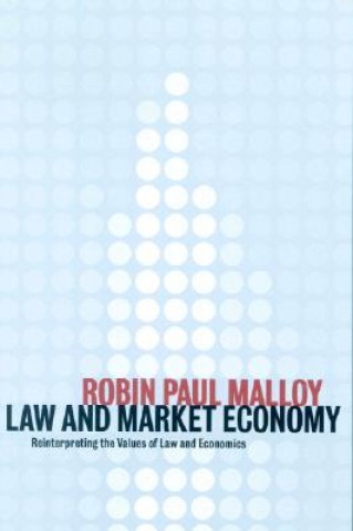 Könyv Law and Market Economy Professor Robin Paul Malloy