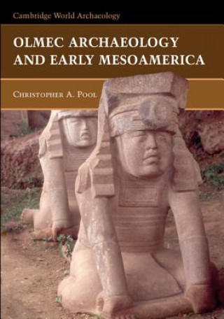 Kniha Olmec Archaeology and Early Mesoamerica Christopher Pool