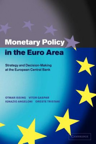 Carte Monetary Policy in the Euro Area Otmar IssingVitor GasparIgnazio AngeloniOreste Tristani