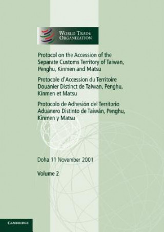 Kniha Protocol on the Accession of the Separate Customs Territory of Taiwan, Penghu, Kinmen and Matsu to the Marrakesh Agreement Establishing the World Trad World Trade Organization