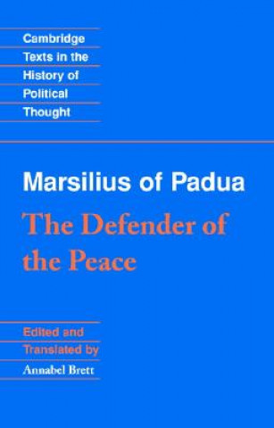 Książka Marsilius of Padua: The Defender of the Peace Marsilius of PaduaAnnabel Brett