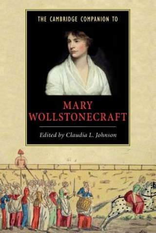 Kniha Cambridge Companion to Mary Wollstonecraft Claudia L. Johnson