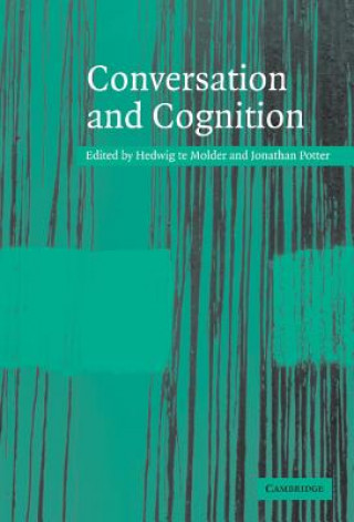 Kniha Conversation and Cognition Hedwig te MolderJonathan Potter