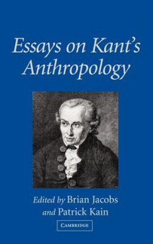 Kniha Essays on Kant's Anthropology Brian JacobsPatrick Kain