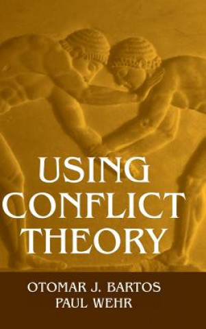 Libro Using Conflict Theory Otomar J. BartosPaul Wehr