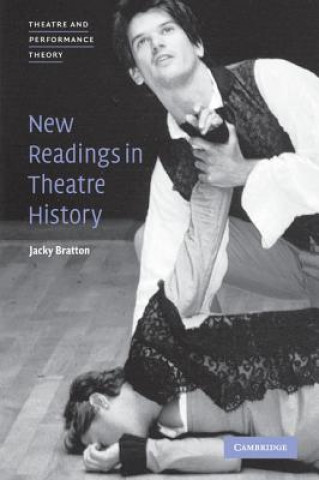 Βιβλίο New Readings in Theatre History Jacky Bratton