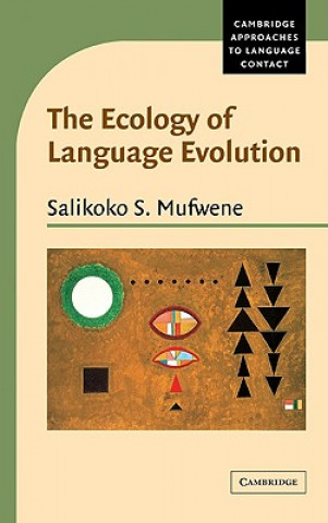 Książka Ecology of Language Evolution Salikoko S. Mufwene