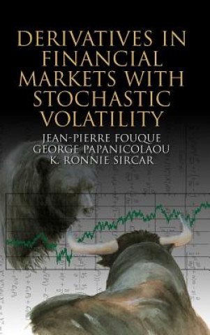 Livre Derivatives in Financial Markets with Stochastic Volatility Jean-Pierre FouqueGeorge PapanicolaouK. Ronnie Sircar