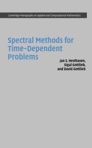 Knjiga Spectral Methods for Time-Dependent Problems Jan S. HesthavenSigal GottliebDavid Gottlieb