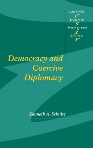 Kniha Democracy and Coercive Diplomacy Schultz