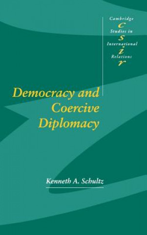 Knjiga Democracy and Coercive Diplomacy Schultz