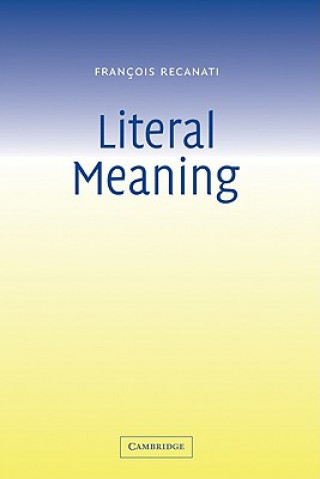 Könyv Literal Meaning Francois Recanati