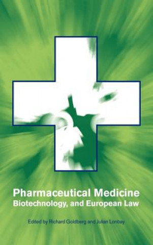 Книга Pharmaceutical Medicine, Biotechnology and European Law Richard Goldberg