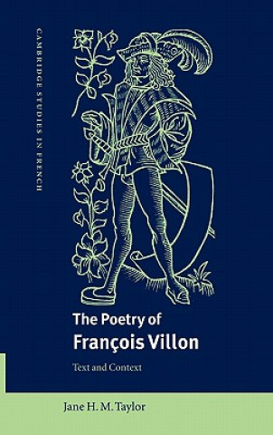 Book Poetry of Francois Villon Jane H. M. (University of Oxford) Taylor