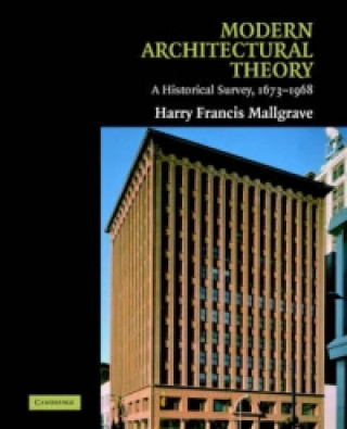 Carte Modern Architectural Theory Harry Francis Mallgrave