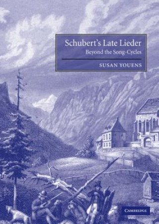 Kniha Schubert's Late Lieder Susan Youens