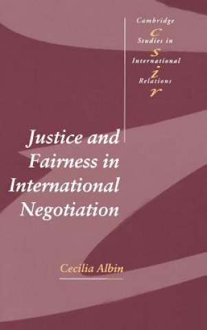 Livre Justice and Fairness in International Negotiation Cecilia (University of Reading) Albin