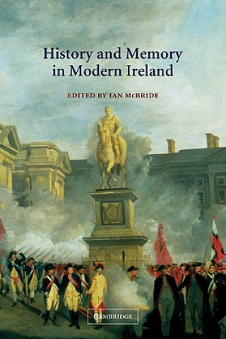 Książka History and Memory in Modern Ireland Ian McBride