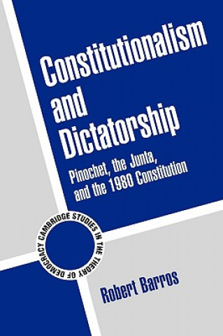 Buch Constitutionalism and Dictatorship Barros