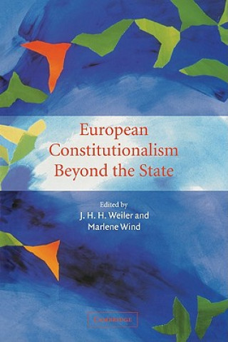 Könyv European Constitutionalism beyond the State J. H. H. Weiler