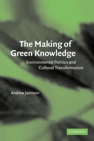Kniha Making of Green Knowledge Andrew Jamison