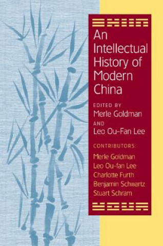 Kniha Intellectual History of Modern China Merle Goldman