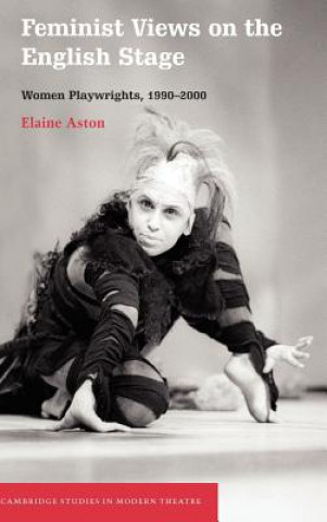 Книга Feminist Views on the English Stage Elaine Aston